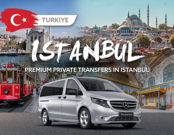 8-hour Premium Private Transfers in Istanbul
